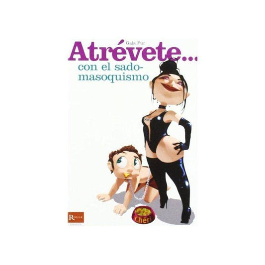 Atrevete... Con El Sadomasoquismo