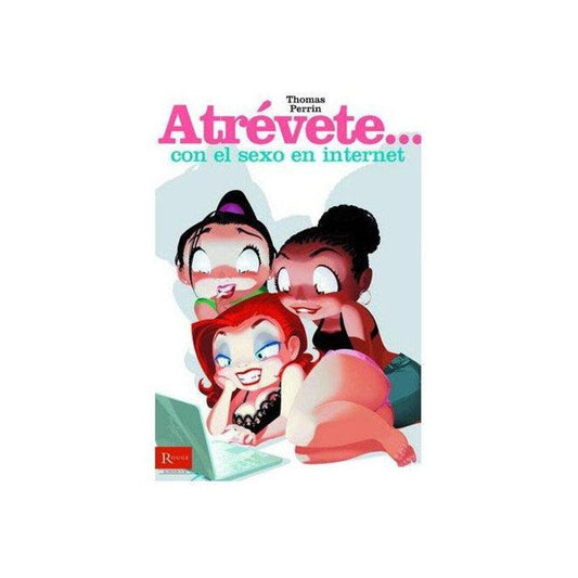Atrevete... Con El Sexo En Internet