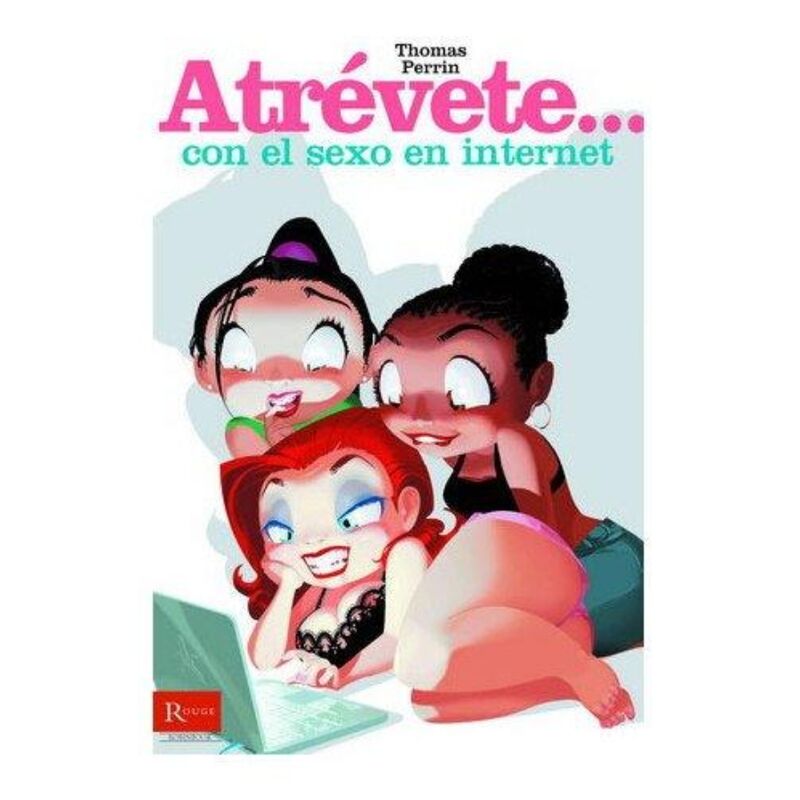 Atrevete... Con El Sexo En Internet